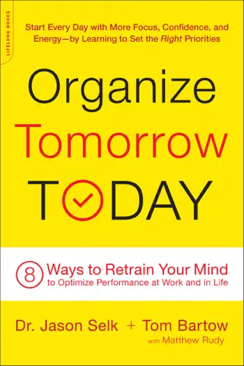 Organize Tomorrow Today by Jason Selk, Tom Bartow, and Matthew Rudy, book cover