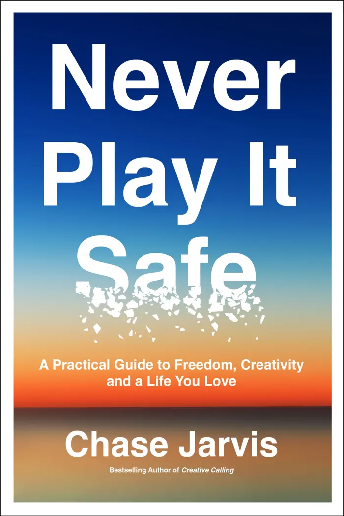 Never Play It Safe by Chase Jarvis, book cover