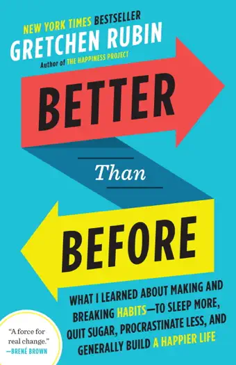Better Than Before by Gretchen Rubin, book cover