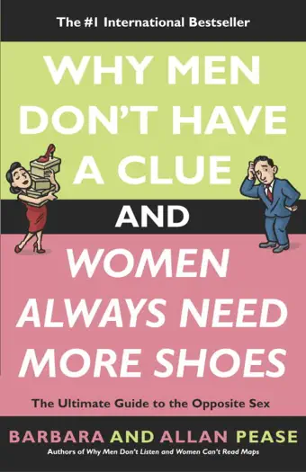 Why Men Don't Have a Clue and Women Always Need More Shoes by Barbara Pease & Allan Pease, book cover