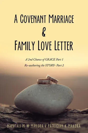 A Covenant Marriage & Family Love Letter by Naphtali M W Makora & Patriciah K Makora, book cover