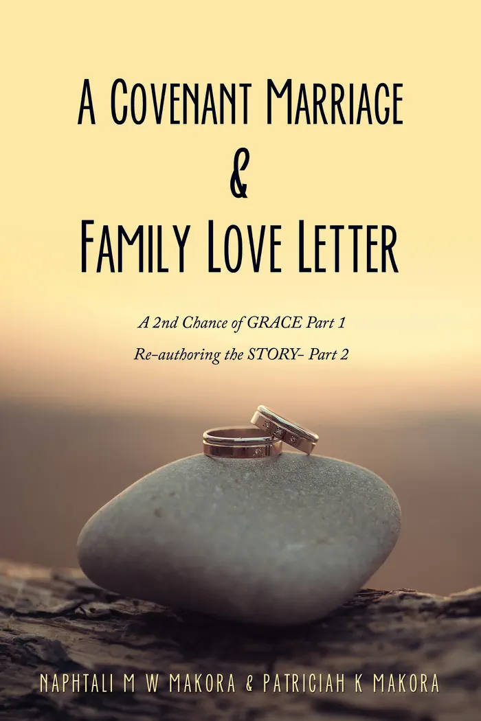 A Covenant Marriage & Family Love Letter by Naphtali M W Makora & Patriciah K Makora, book cover