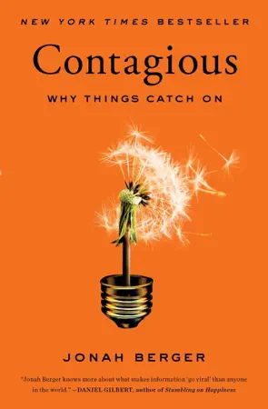 Contagious: Why Things Catch On by Jonah Berger, book cover
