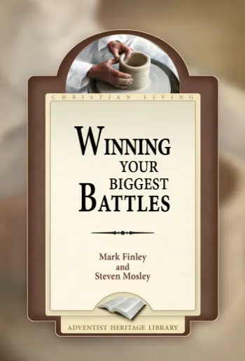 Winning Your Biggest Battles by Mark Finley & Steven Mosley, book cover