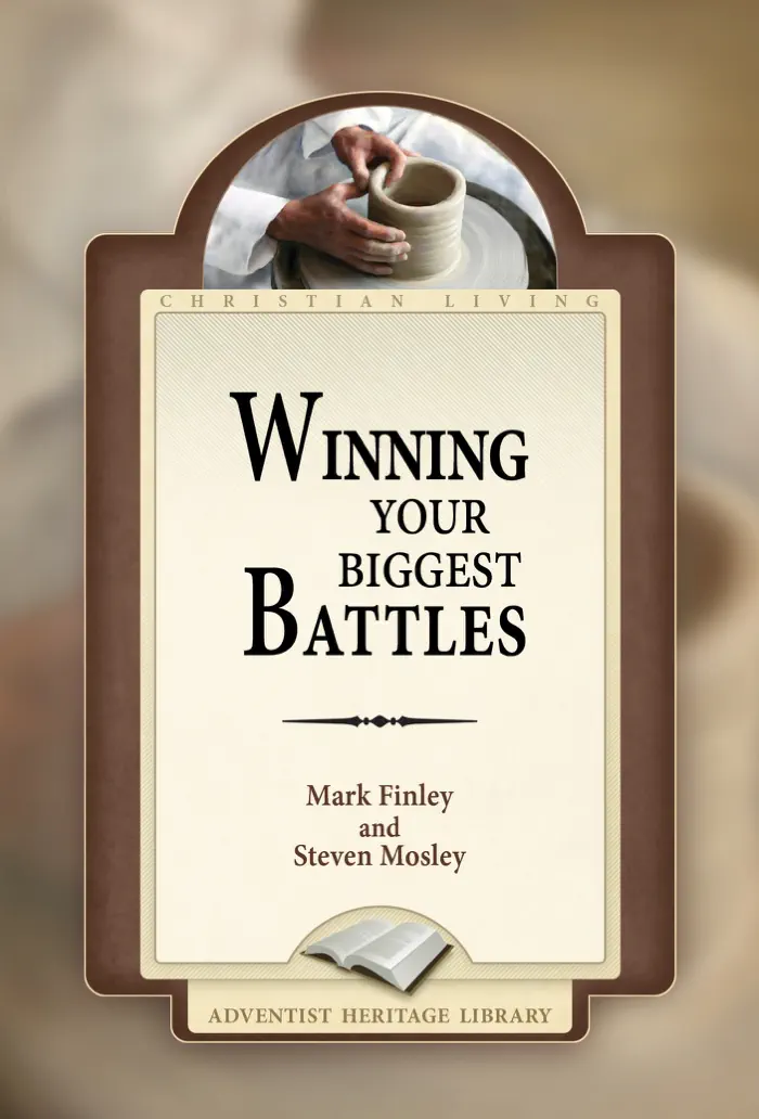 Winning Your Biggest Battles by Mark Finley & Steven Mosley, book cover