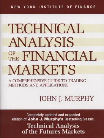 Technical Analysis of the Financial Markets by John J. Murphy, book cover