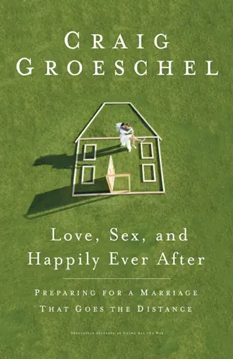 Love, Sex, and Happily Ever After by Craig Groeschel, book cover