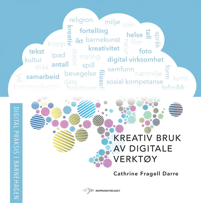 Kreativ bruk av digitale verktøy by Cathrine Fragell Darre, book cover