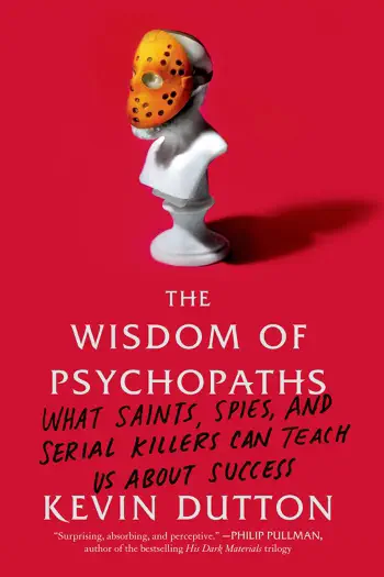 The Wisdom of Psychopaths by Kevin Dutton, book cover