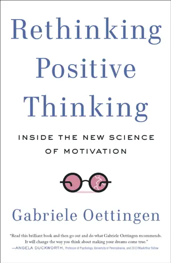Rethinking Positive Thinking by Gabriele Oettingen, book cover