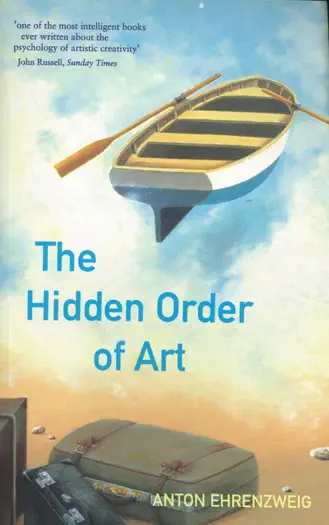 The Hidden Order Of Art by Anton Ehrenzweig, book cover
