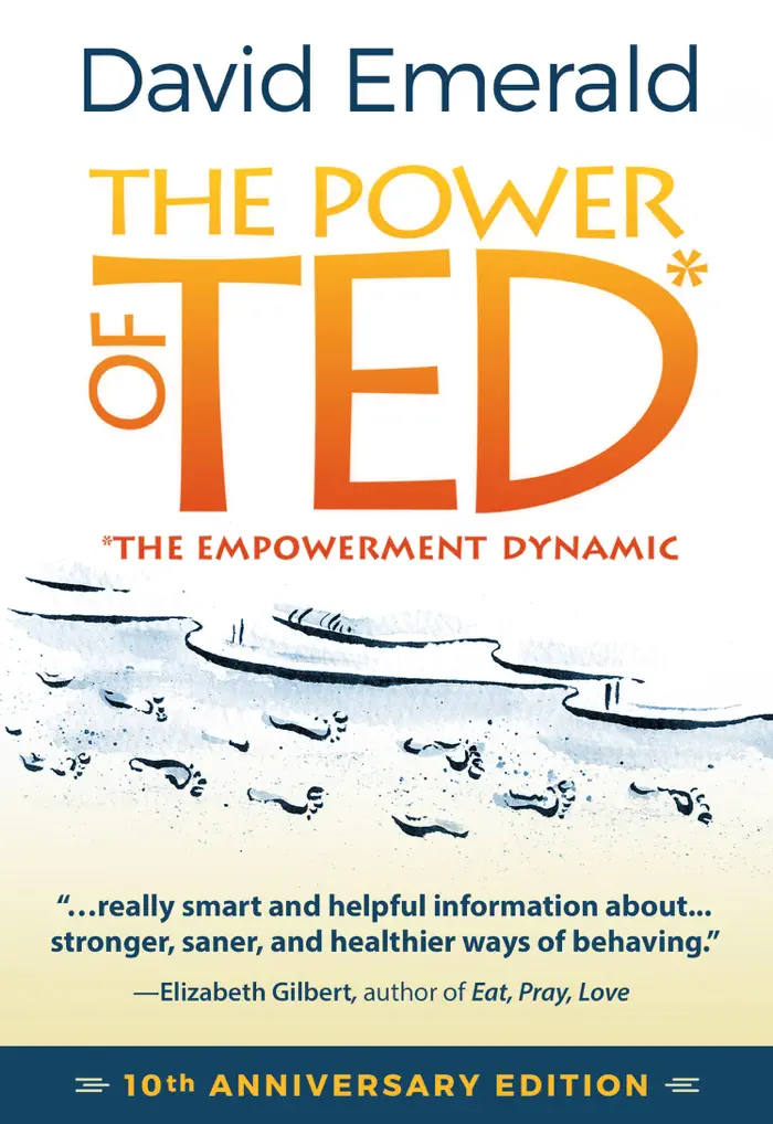 Power of TED* (*The Empowerment Dynamic): 10th Anniversary Edition by David Emerald, book cover
