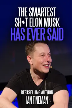 The Smartest Sh*t Elon Musk Has Ever Said by Ian Fineman, book cover