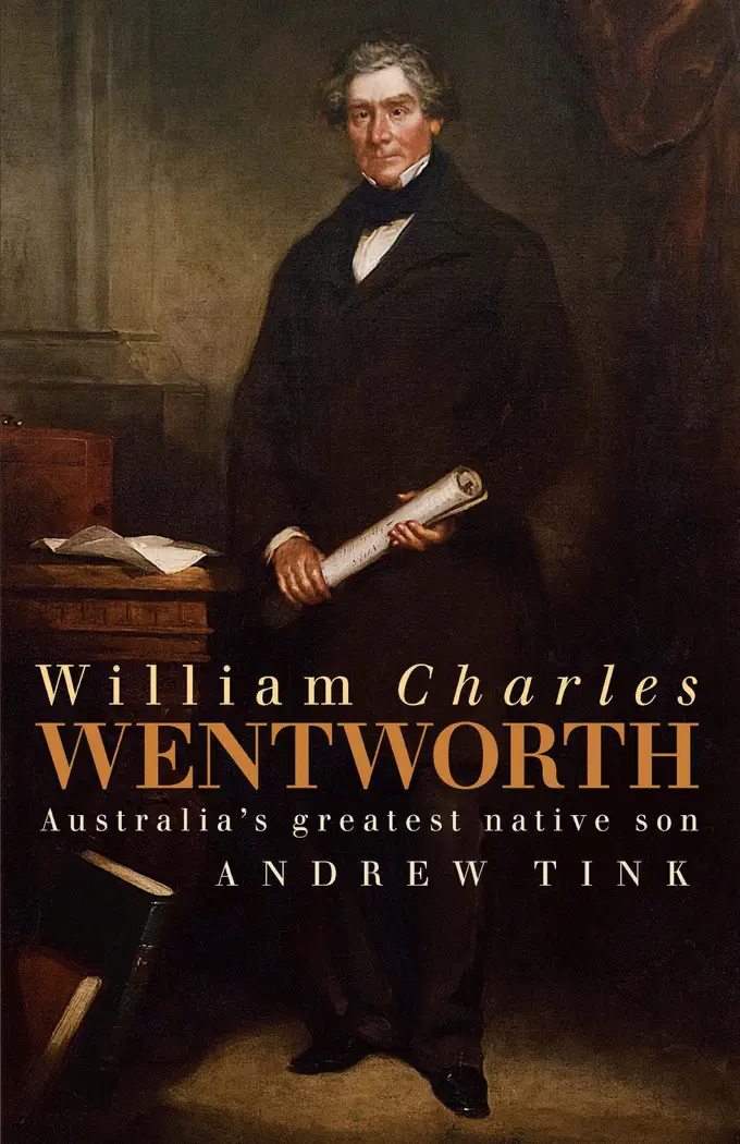 William Charles Wentworth by Andrew Tink, book cover
