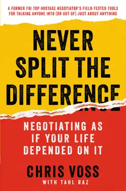 Never Split the Difference by Chris Voss and Tahl Raz, book cover
