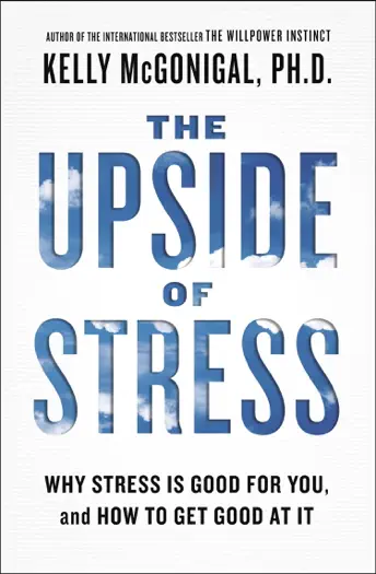 The Upside of Stress by Kelly McGonigal, book cover