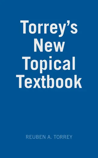 Torrey’s New Topical Textbook by R. A. Torrey, book cover