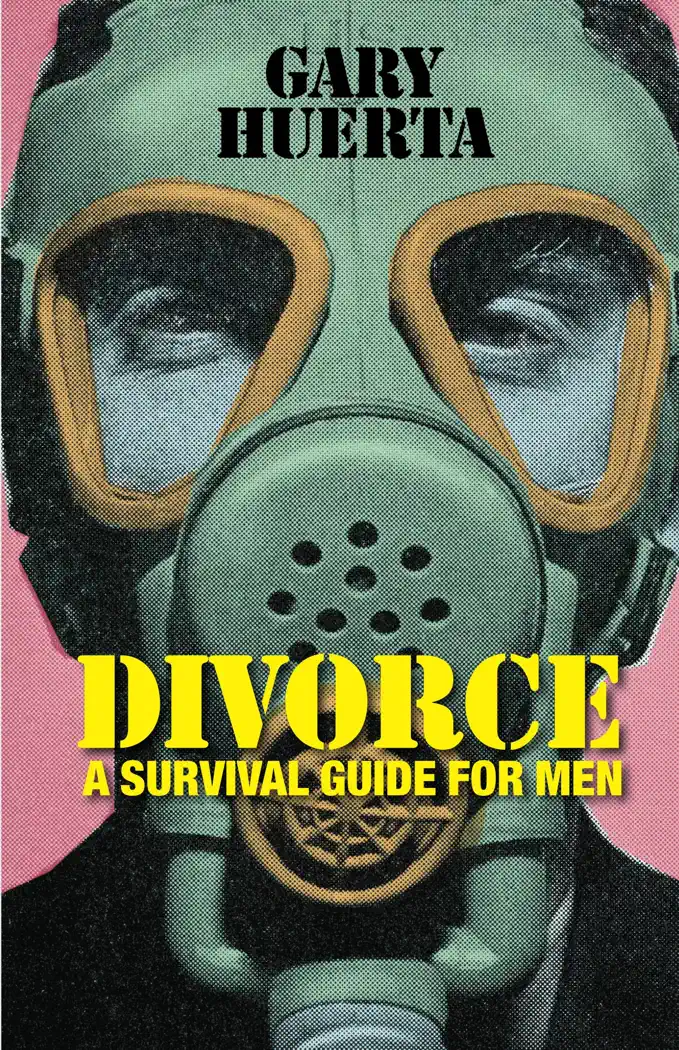 Divorce - A Survival Guide for Men by Gary Huerta, book cover