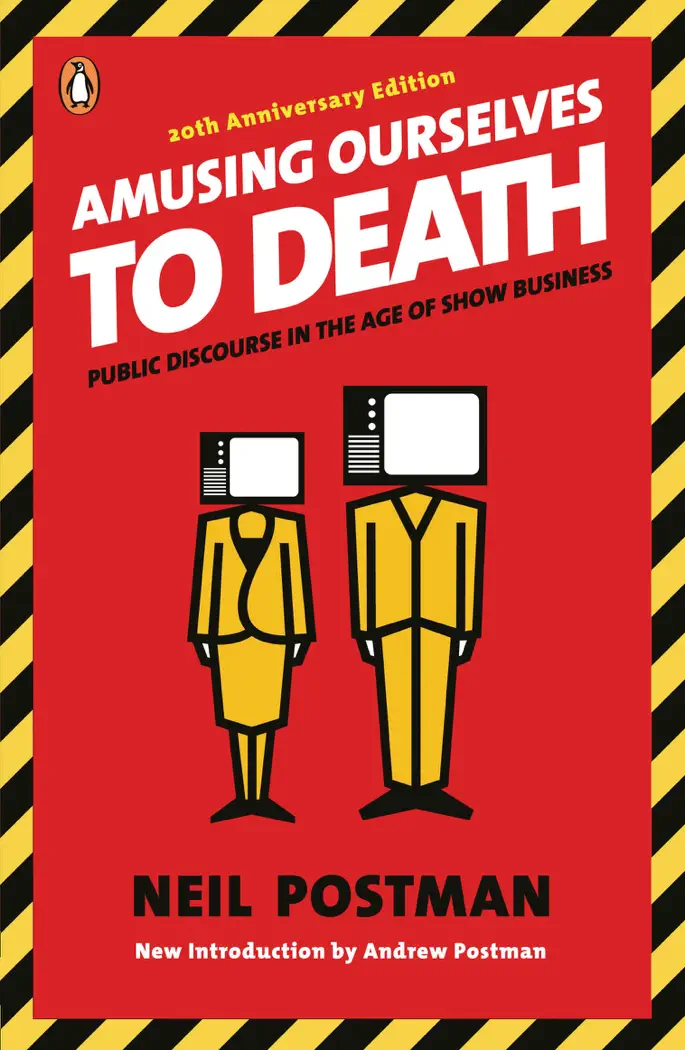 Amusing Ourselves to Death by Neil Postman, book cover