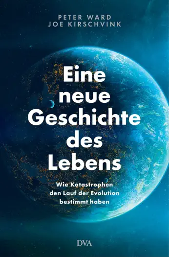 Eine neue Geschichte des Lebens by Joe Kirschvink & Peter Ward, book cover