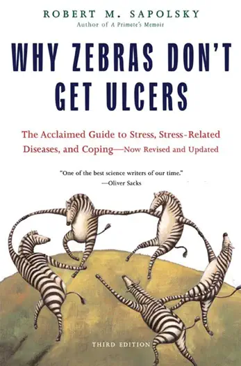 Why Zebras Don't Get Ulcers by Robert Sapolsky, book cover