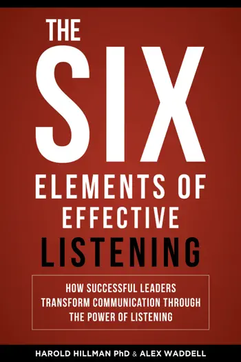 The Six Elements of Effective Listening by Harold Hillman & Alex Waddell, book cover