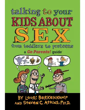 Talking to Your Kids About Sex by Lauri Berkenkamp & Steven C. Atkins, Psy.D., book cover