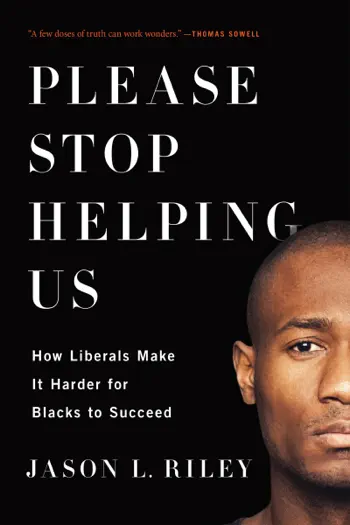 Please Stop Helping Us by Jason L. Riley, book cover