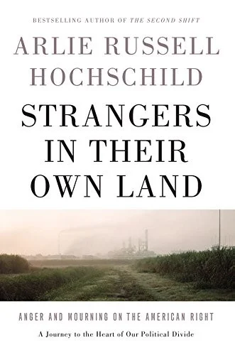 Strangers In Their Own Land by Arlie Russell Hochschild, book cover